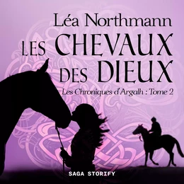 Les Chroniques d'Argalh, T2 : Les Chevaux des Dieux