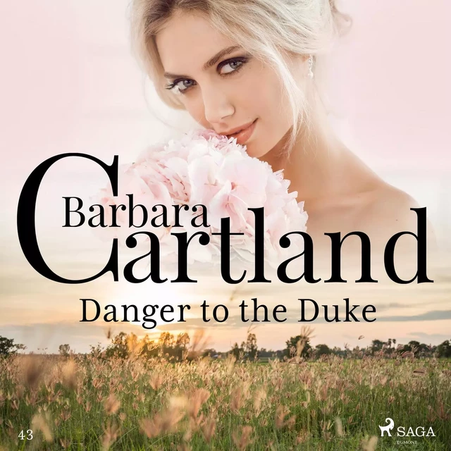 Danger to the Duke (Barbara Cartland's Pink Collection 43) - Barbara Cartland - Saga Egmont International