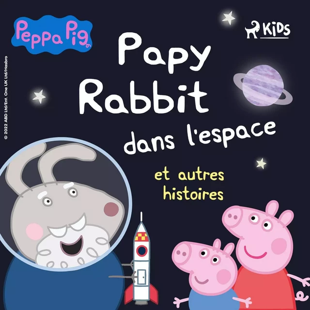 Peppa Pig - Papy Rabbit dans l'espace et autres histoires - Mark Baker, Neville Astley - Saga Egmont French