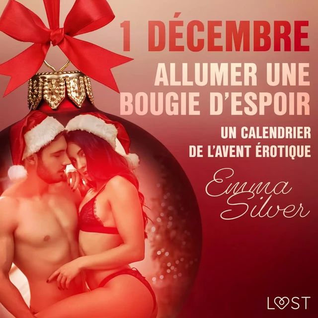 1 décembre : Allumer une bougie d’espoir - Un calendrier de l’Avent érotique - Emma Silver - Saga Egmont French