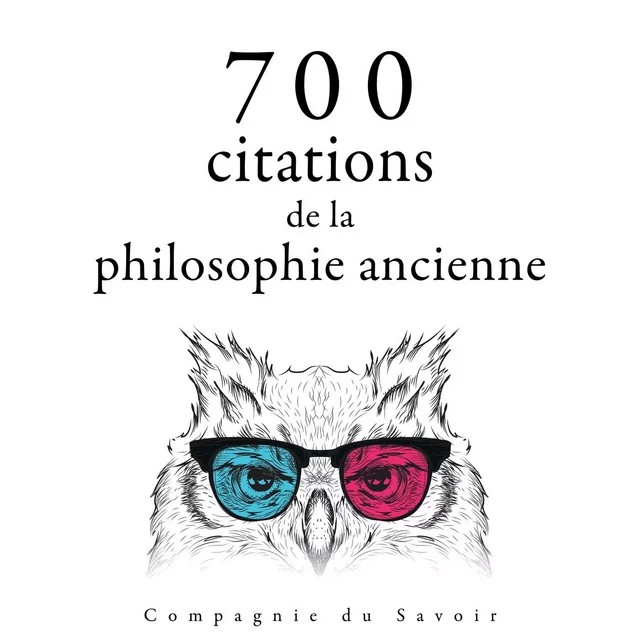 700 citations de la philosophie ancienne - – Sénèque,  Platon, Marc Aurèle, – Héraclite, – Épictète, – Cicéron,  Aristotle - Saga Egmont French