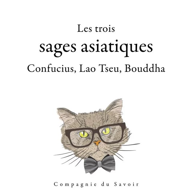 Les trois sages asiatiques : Confucius, Lao Tseu, Bouddha - – Bouddha, Lao Tseu,  Confucius - Saga Egmont French