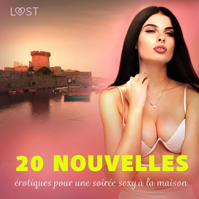 20 nouvelles érotiques pour une soirée sexy à la maison - Louise Manook, Alicia Luz, Elena Lund, Fabien Dumaître, Sara Agnès L., Terne Terkildsen, Virginie Bégaudeau - Saga Egmont French