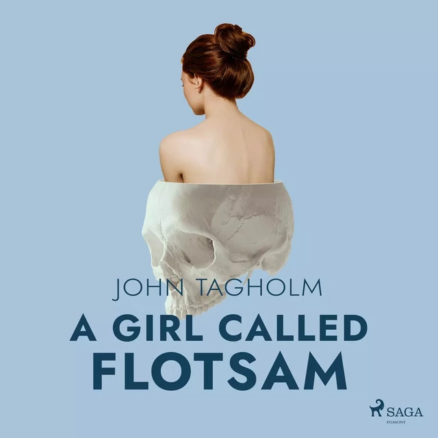 A Girl Called Flotsam - John Tagholm - Saga Egmont International