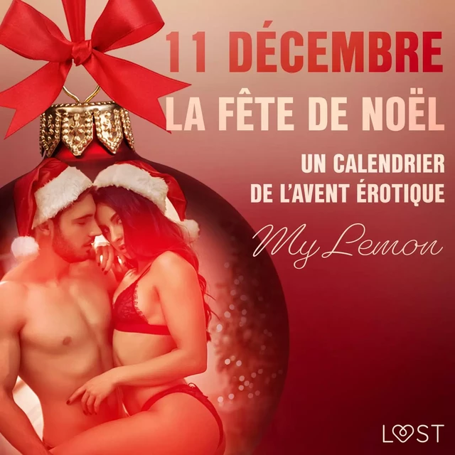 11 décembre – La Fête de Noël – Un calendrier de l’Avent érotique - My Lemon - Saga Egmont French