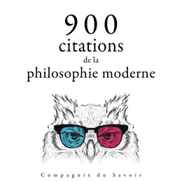 900 citations de la philosophie moderne