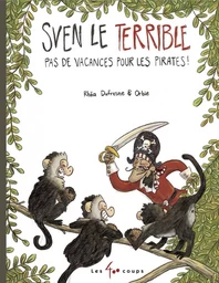 Sven le terrible dans Pas de vacances pour les pirates