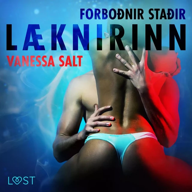 FORBOÐNIR STAÐIR : Læknirinn - Erótísk smásaga - Vanessa Salt - Saga Egmont International