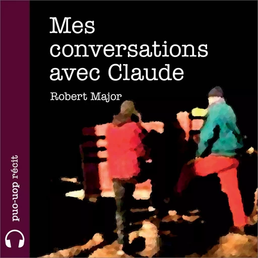 Mes conversations avec Claude - Robert Major - Kampus Média