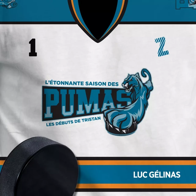 L'étonnante saison des Pumas - Tome 1 - Luc Gélinas - Kampus Média