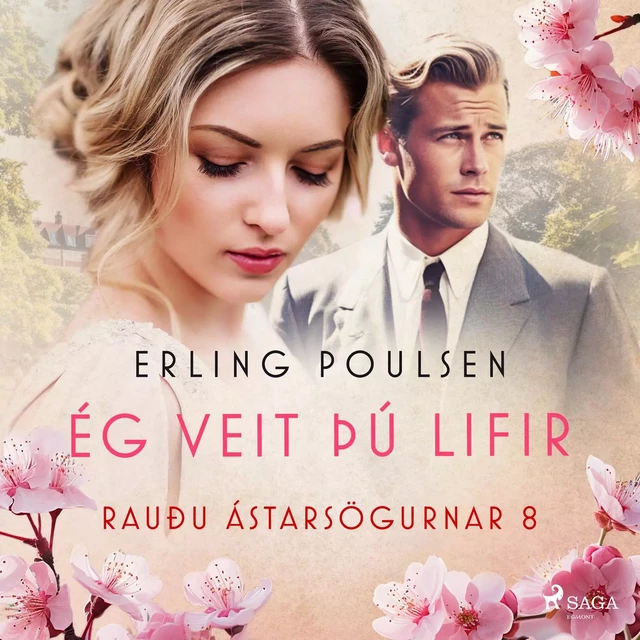 Ég veit þú lifir (Rauðu ástarsögurnar 8) - Erling Poulsen - Saga Egmont International