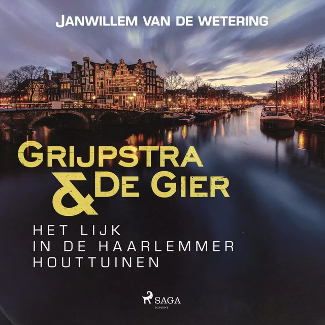 Het lijk in de Haarlemmer Houttuinen - Janwillem van de Wetering - Saga Egmont International