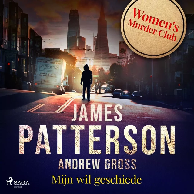 Mijn wil geschiede - James Patterson, Andrew Gross - Saga Egmont International