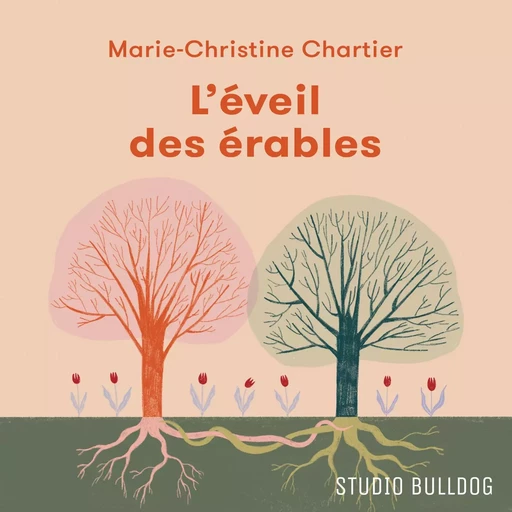 L'éveil des érables - Marie-Christine Chartier - Studio Bulldog