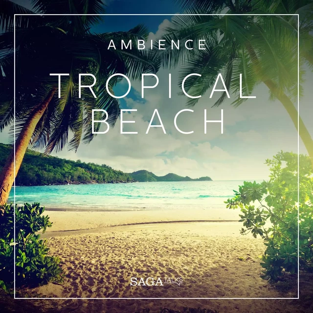 Ambience - Tropical beach - Rasmus Broe - Saga Egmont International