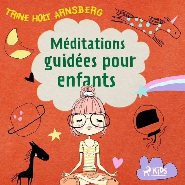 Méditations guidées pour enfants - Trine Holt Arnsberg - Saga Egmont French