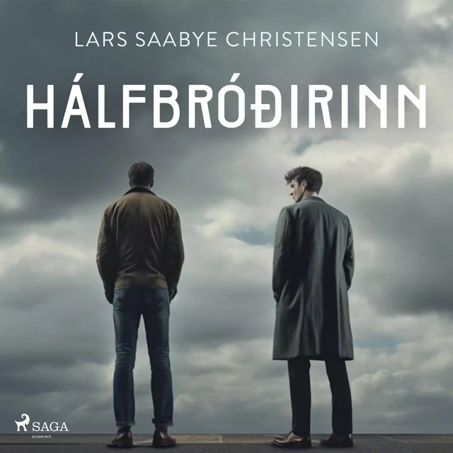 Hálfbróðirinn - Lars Saabye Christensen - Saga Egmont International