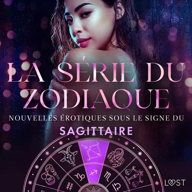 La série du zodiaque: nouvelles érotiques sous le signe du Sagittaire - Alexandra Södergran, Sarah Skov, Andrea Hansen, Julie Jones - Saga Egmont French