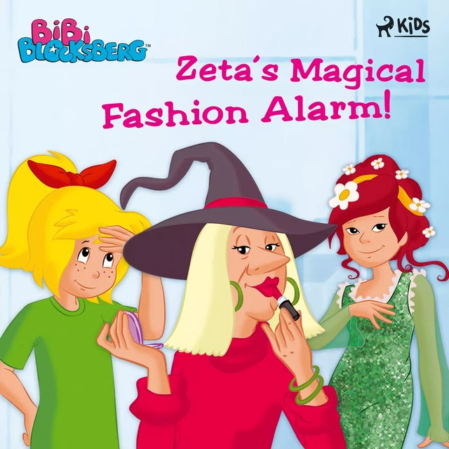 Bibi Blocksberg - Zeta’s Magical Fashion Alarm! - Kiddinx Media GmbH - Saga Egmont International