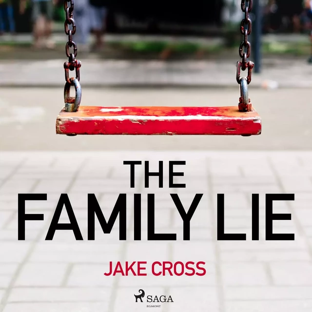 The Family Lie - Jake Cross - Saga Egmont International