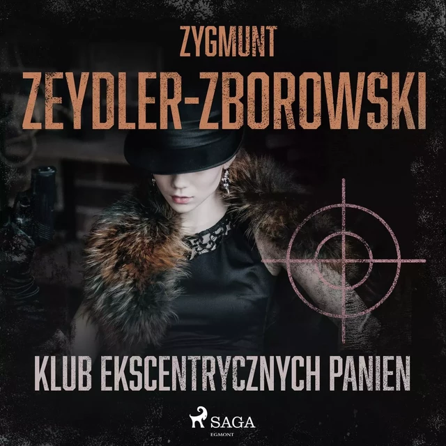 Klub Ekscentrycznych Panien - Zygmunt Zeydler-Zborowski - Saga Egmont International