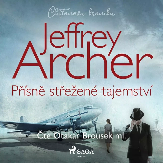 Přísně střežené tajemství (Cliftonova kronika: Díl třetí) - Jeffrey Archer - Saga Egmont International