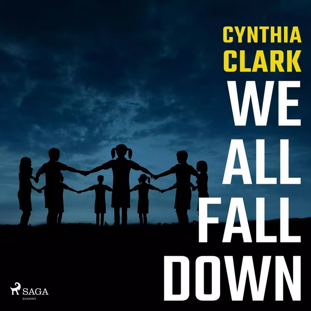 We All Fall Down - Cynthia Clark - Saga Egmont International