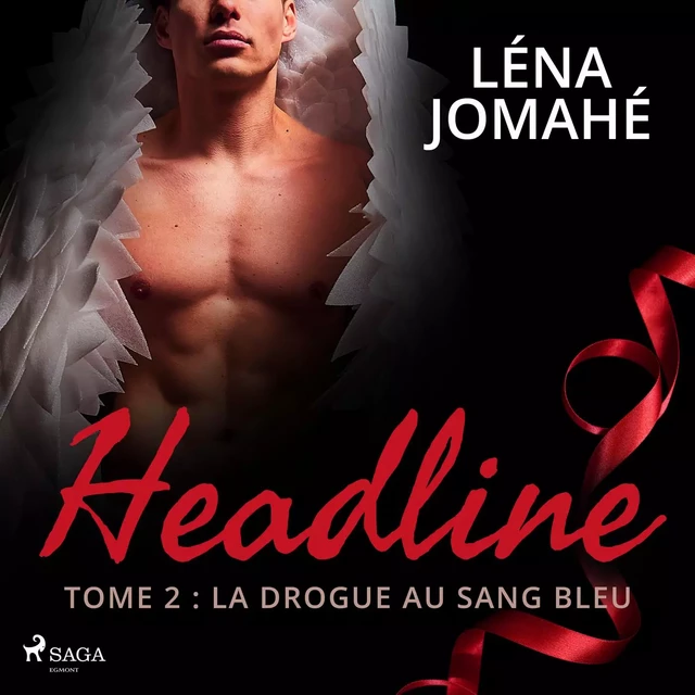 Headline - Tome 2 : La drogue au sang bleu - Léna Jomahé - Saga Egmont French