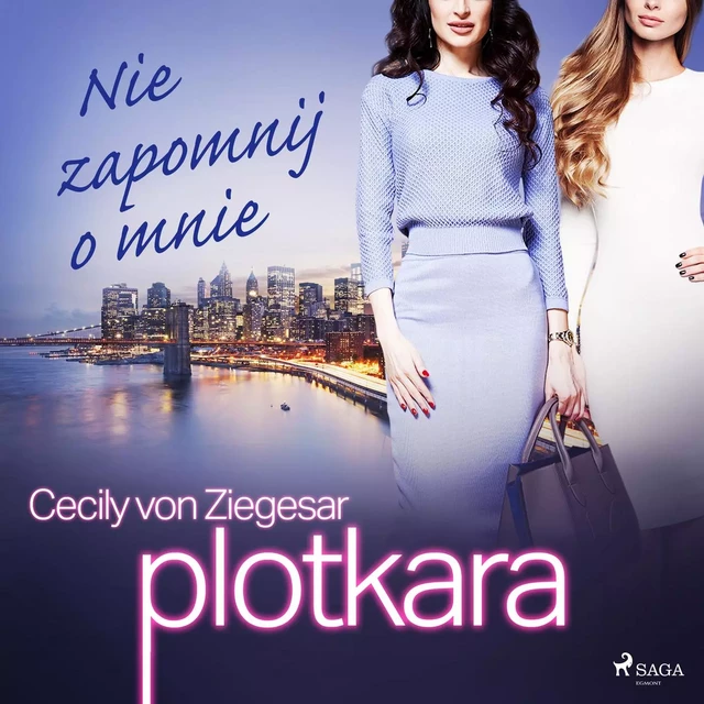 Plotkara 11: Nie zapomnij o mnie - Cecily von Ziegesar - Saga Egmont International