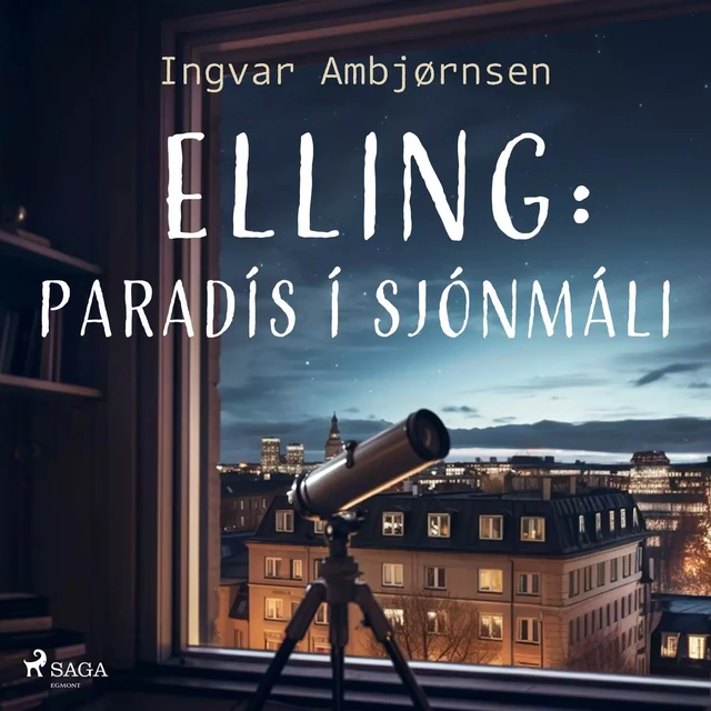 Elling: Paradís í sjónmáli - Ingvar Ambjørnsen - Saga Egmont International