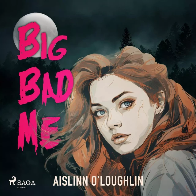 Big Bad Me - Aislinn O’Loughlin - Saga Egmont International