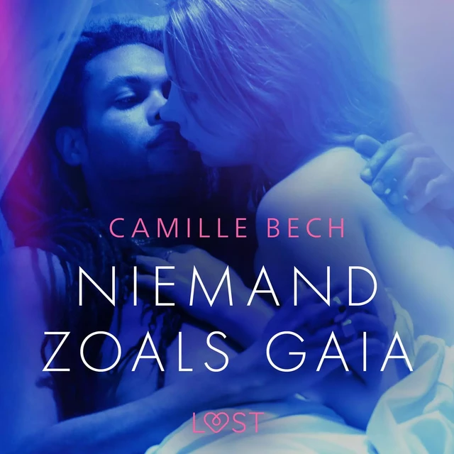 Niemand zoals Gaia - erotisch verhaal - Camille Bech - Saga Egmont International