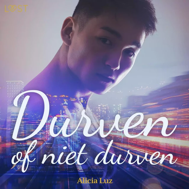 Durven of niet durven – erotisch verhaal - Alicia Luz - Saga Egmont International