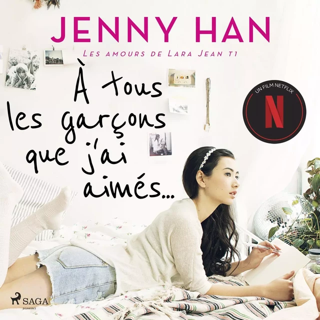 Les amours de Lara Jean T1 - À tous les garçons que j'ai aimés... - Jenny Han - Saga Egmont French