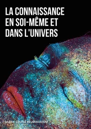 La connaissance en soi-même et dans l'univers