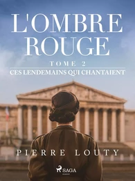 L'Ombre rouge - T2 : Ces lendemains qui chantaient