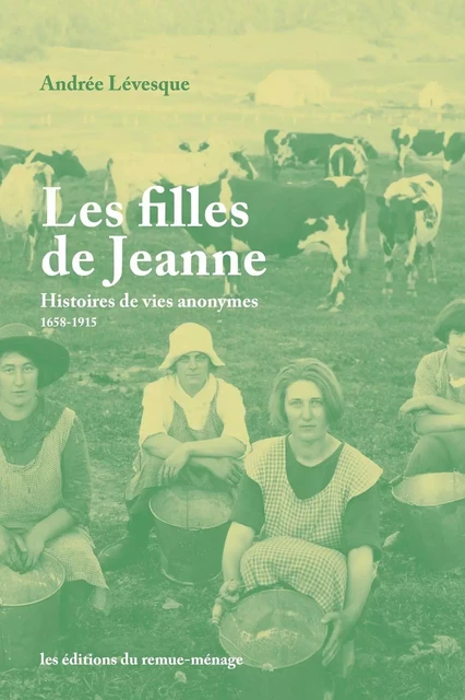 Les filles de Jeanne - Andrée Lévesque - Éditions du remue-ménage