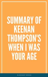 Summary of Keenan Thompson's When I Was Your Age