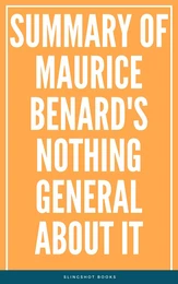 Summary of Maurice Benard's Nothing General About It