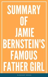 Summary of Jamie Bernstein's Famous Father Girl