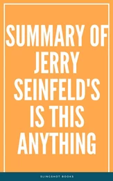 Summary of Jerry Seinfeld's Is This Anything