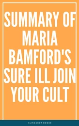 Summary of Maria Bamford's Sure Ill Join Your Cult