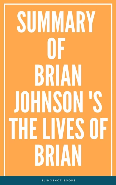 Summary of Brian Johnson 's The Lives of Brian -  Slingshot Books - Slingshot Books