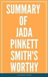 Summary of Jada Pinkett Smith's Worthy