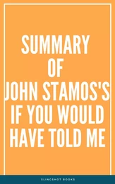 Summary of John Stamos's If You Would Have Told Me