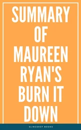 Summary of Maureen Ryan's Burn It Down