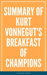 Summary of Kurt Vonnegut's Breakfast of Champions