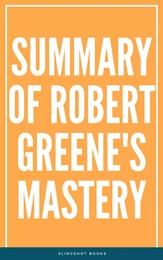 Summary of Robert Greene's Mastery