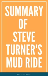 Summary of Steve Turner's Mud Ride