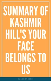 Summary of Kashmir Hill's Your Face Belongs to Us